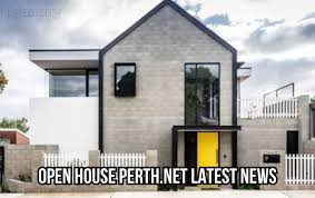 Open house perth.net latest news​